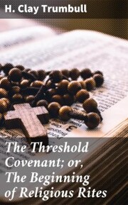 The Threshold Covenant; or, The Beginning of Religious Rites