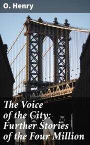 The Voice of the City: Further Stories of the Four Million - Cover