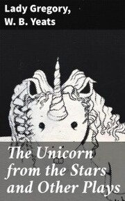 The Unicorn from the Stars and Other Plays - Cover