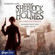 Young Sherlock Holmes. Das Leben ist tödlich [Band 2] - Cover