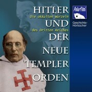 Hitler und der Neue Templer-Orden