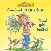 Conni und der Osterhase / Conni spielt Fußball - Cover