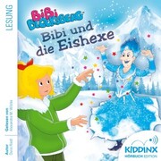 Bibi Blocksberg - Hörbuch: Bibi und die Eishexe