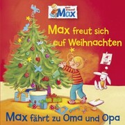 06: Max freut sich auf Weihnachten / Max fährt zu Oma und Opa - Cover