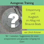 Autogenes Training Entspannung und Ausgleich im Alltag mit Binaural-Beats - Teil 1