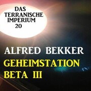 Das Terranische Imperium 20 - Geheimstation Beta III - Cover
