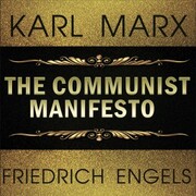 Karl Marx, Friedrich Engels - the Communist Manifesto