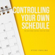 Controlling Your Own Schedule