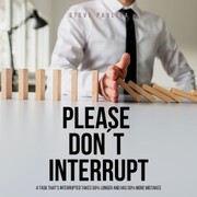 Please Don't Interrupt