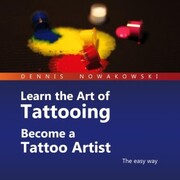 Learn the Art of Tattooing - Become a Tattoo Artist - Cover