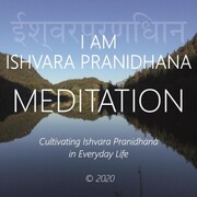 I Am Ishvara Pranidhana