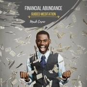 Financial Abundance - Guided Meditation
