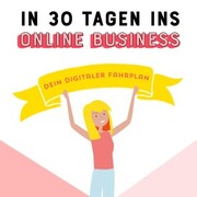 In 30 Tagen ins Online Business - Cover