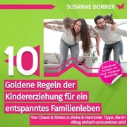 10 goldene Regeln der Kindererziehung für ein entspanntes Familienleben - Cover