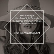 How to Analyze People on Sight Through the Science of Human Analysis - Cover