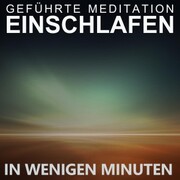 Geführte Meditation , Einschlafen in wenigen Minuten - Cover