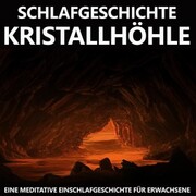 Schlafgeschichte Kristallhöhle - Cover