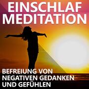 Einschlaf Meditation , Befreiung von negativen Gedanken und Gefühlen - Cover
