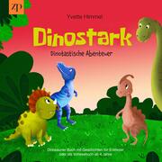 Dinostark - Dinotastische Abenteuer