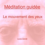 Méditation guidée - Le mouvement des yeux - Cover