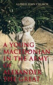 A Young Macedonian in the Army of Alexander the Great - Cover