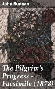 The Pilgrim's Progress - Facsimile (1878)