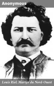 Louis Riel, Martyr du Nord-Ouest