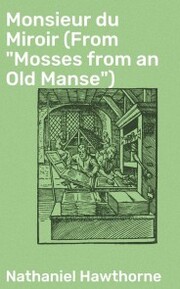 Monsieur du Miroir (From 'Mosses from an Old Manse')