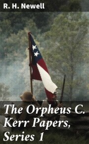 The Orpheus C. Kerr Papers, Series 1