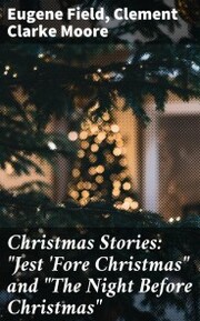 Christmas Stories: 'Jest 'Fore Christmas' and 'The Night Before Christmas'