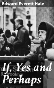 If, Yes and Perhaps