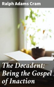 The Decadent: Being the Gospel of Inaction - Cover