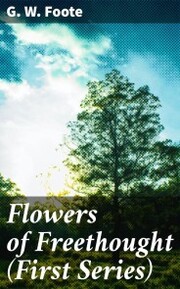 Flowers of Freethought (First Series) - Cover