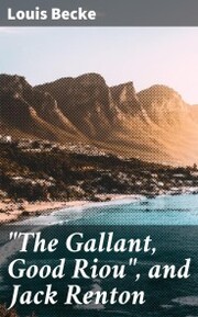 'The Gallant, Good Riou', and Jack Renton