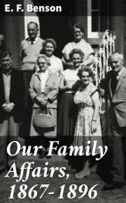 Our Family Affairs, 1867-1896