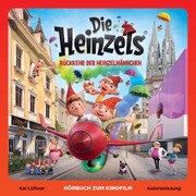 Die Heinzels - Rückkehr der Heinzelmännchen (Hörbuch zum Kinofilm)
