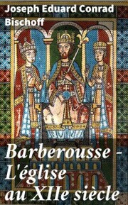 Barberousse - L'église au XIIe siècle