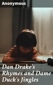 Dan Drake's Rhymes and Dame Duck's Jingles