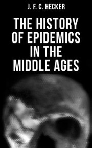 The History of Epidemics in the Middle Ages