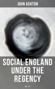 Social England under the Regency (Vol.1&2)