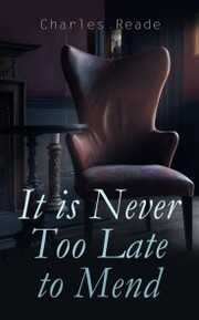 It is Never Too Late to Mend - Cover