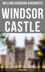 Windsor Castle (Historical Novel)