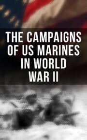 The Campaigns of US Marines in World War II