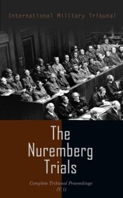 The Nuremberg Trials: Complete Tribunal Proceedings (V.1) - Cover