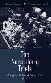 The Nuremberg Trials: Complete Tribunal Proceedings (V. 7) - Cover