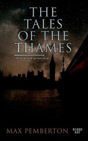 The Tales of the Thames (Thriller & Action Adventure Books - Boxed Set)