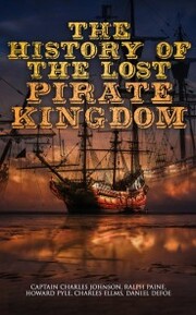 The History of the Lost Pirate Kingdom