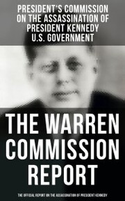 The Warren Commission Report: The Official Report on the Assassination of President Kennedy