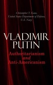 Vladimir Putin: Authoritarianism and Anti-Americanism - Cover
