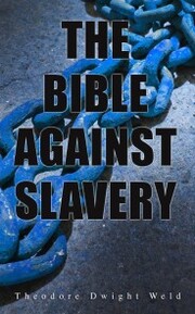 The Bible Against Slavery - Cover